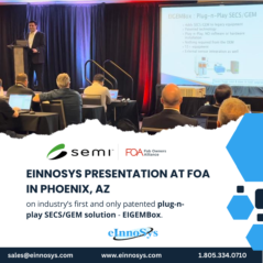 Last week Einnosys CEO Nirav Thakkar travelled to FOA in Phoenix,AZ and presented industry’s first and only patented plug-n-play SECSGEM solution - EIGEMBox. (2)