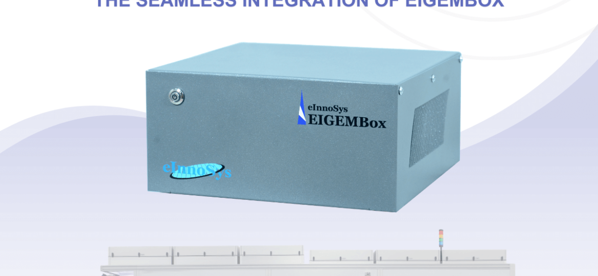Revolutionizing Semiconductor Manufacturing The Seamless Integration of EIGEMBox