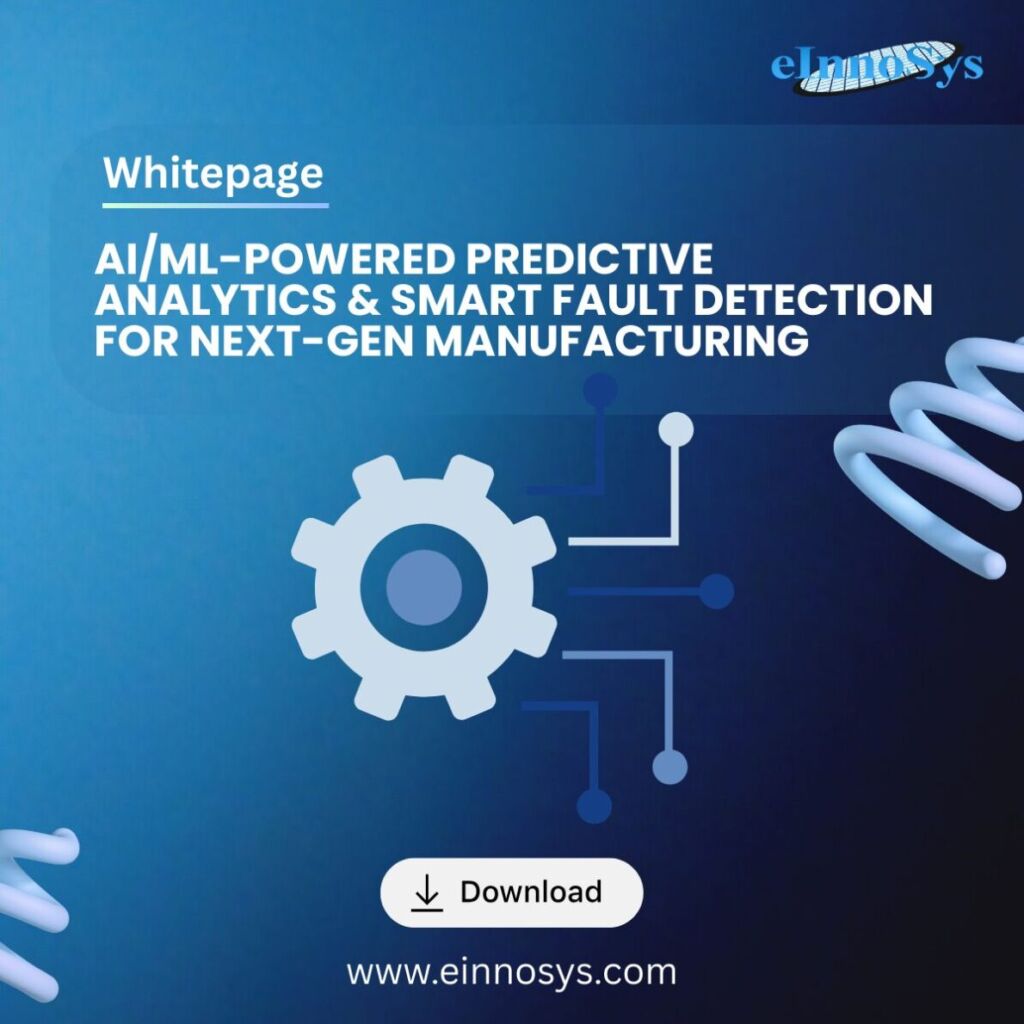 AI/ML-Powered Predictive Analytics & Smart Fault Detection for Next-Gen Manufacturing
