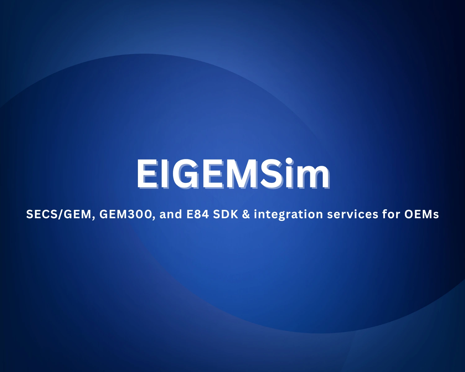 EIGEMSim - SECS/GEM Simulator Software | 30-Day Free Trial