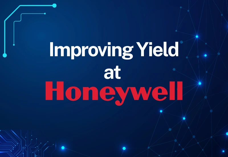 Improving yield at Honeywell’s