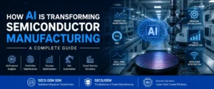 How AI is Transforming Semiconductor Manufacturing: A Complete Guide