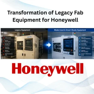 Transforming Legacy Fab Equipment for Honeywell