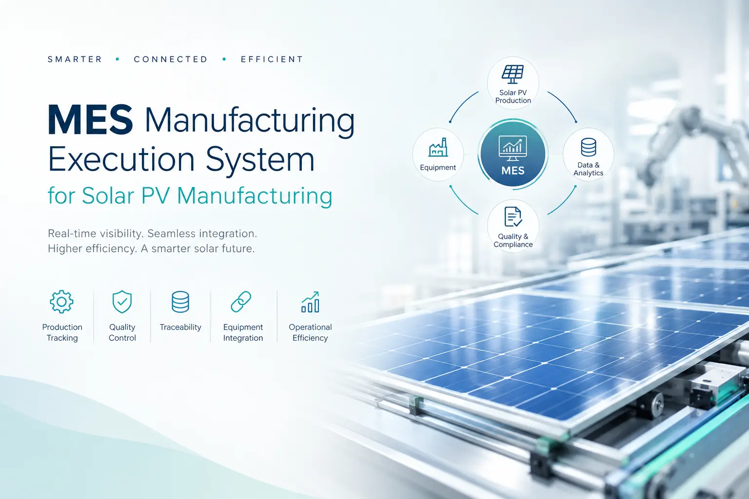 MES Manufacturing Execution System for Solar PV Manufacturing