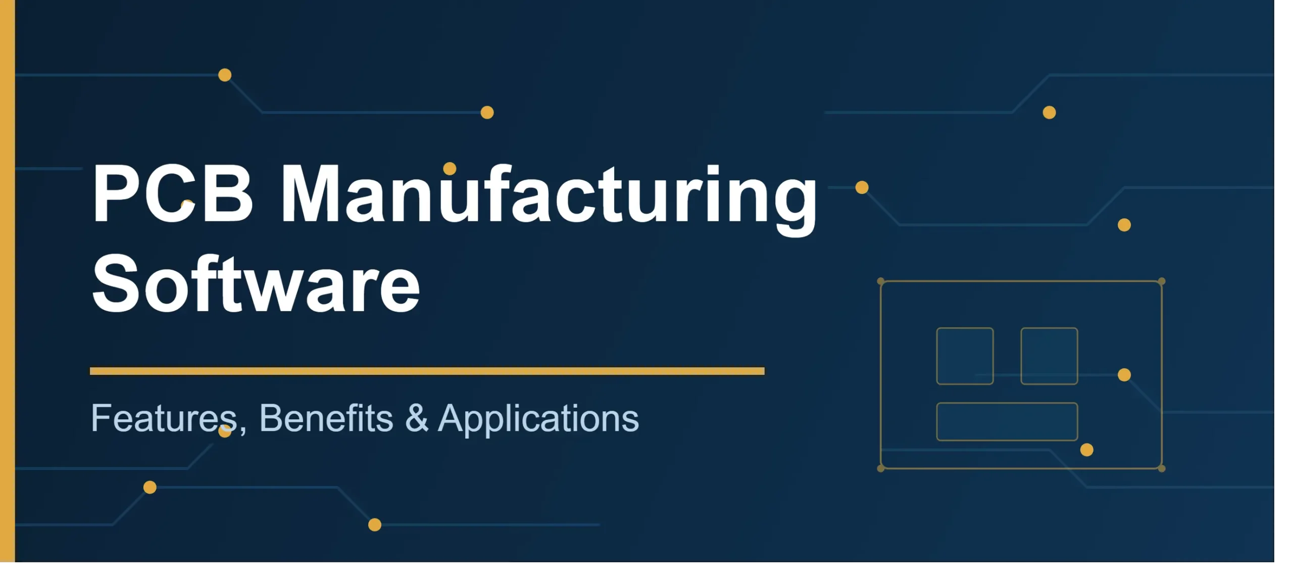 PCB Manufacturing Software: Features, Benefits & Applications